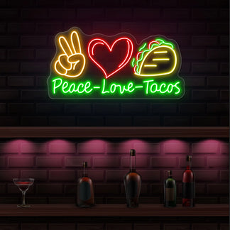 Peace Love Tacos Neon Sign