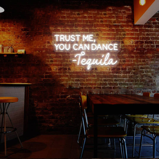 Trust Me You Can Dance Bar Neon Sign