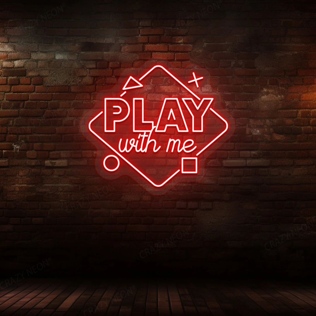 Play With Me Neon Sign