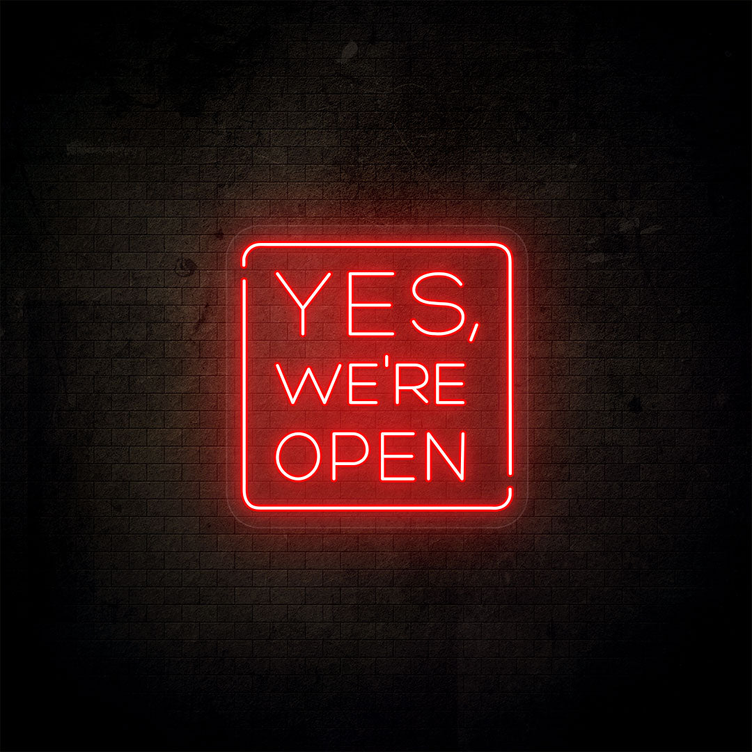 Yes, We're Open Neon Sign