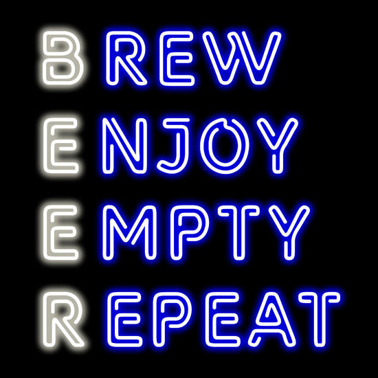 Brew Enjoy Empty Repeat Bar Neon Sign