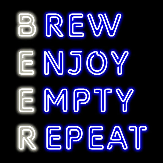 Brew Enjoy Empty Repeat Bar Neon Sign
