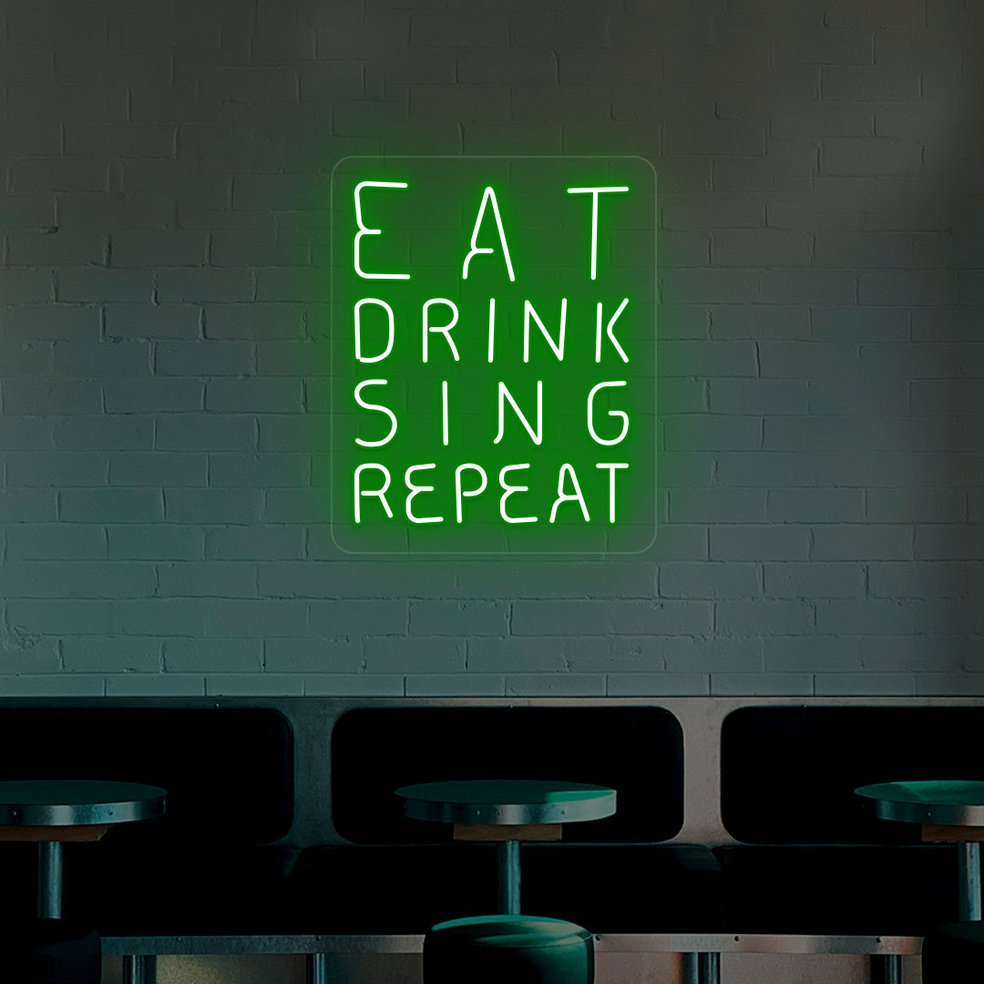 Eat Drink Sing Repeat Bar Neon Sign