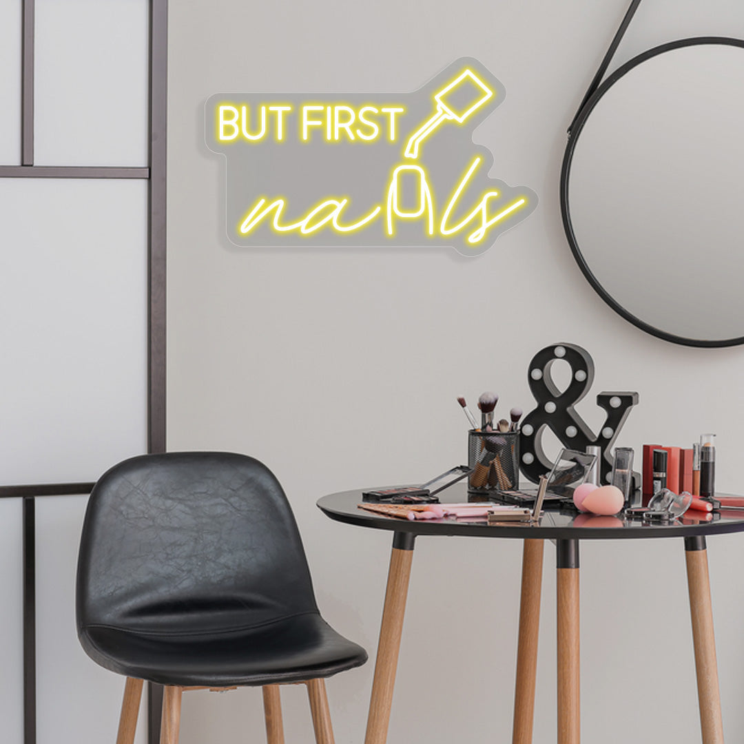 But First Nails Neon Sign