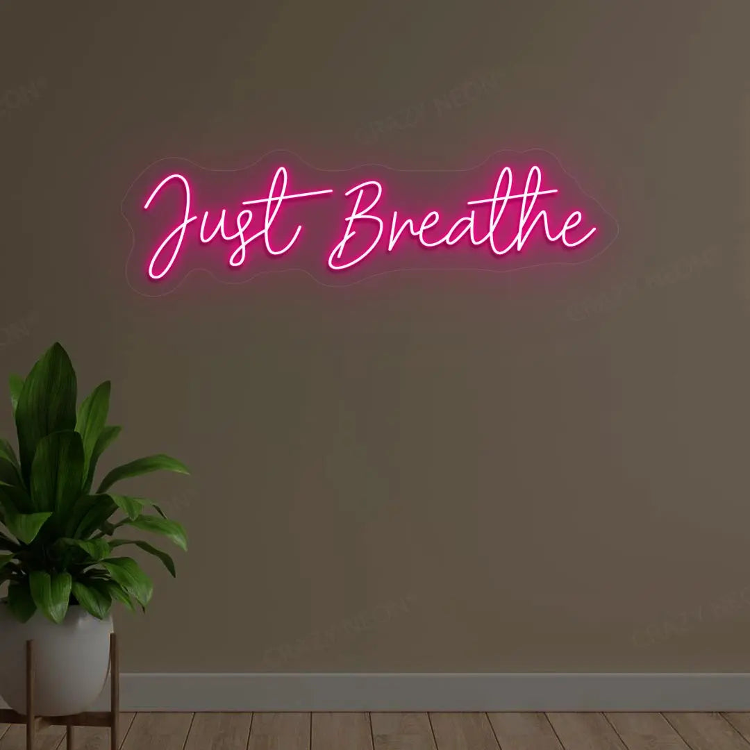 Just Breathe Neon Sign