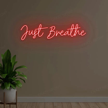 Just Breathe Neon Sign