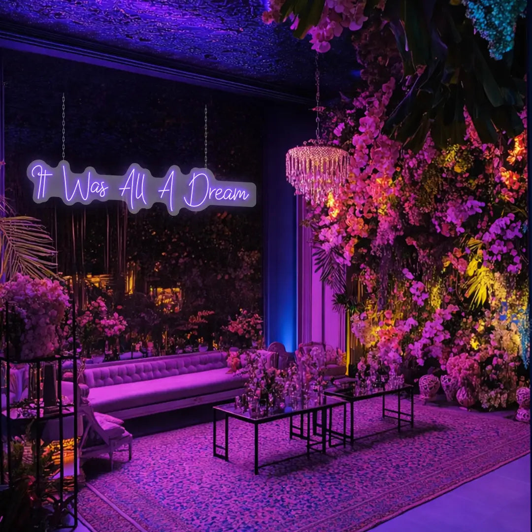 It Was All A Dream Neon Sign