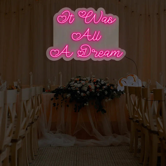 It Was All A Dream Neon Light