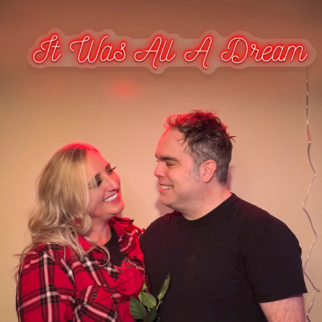 It Was All A Dream Neon Sign