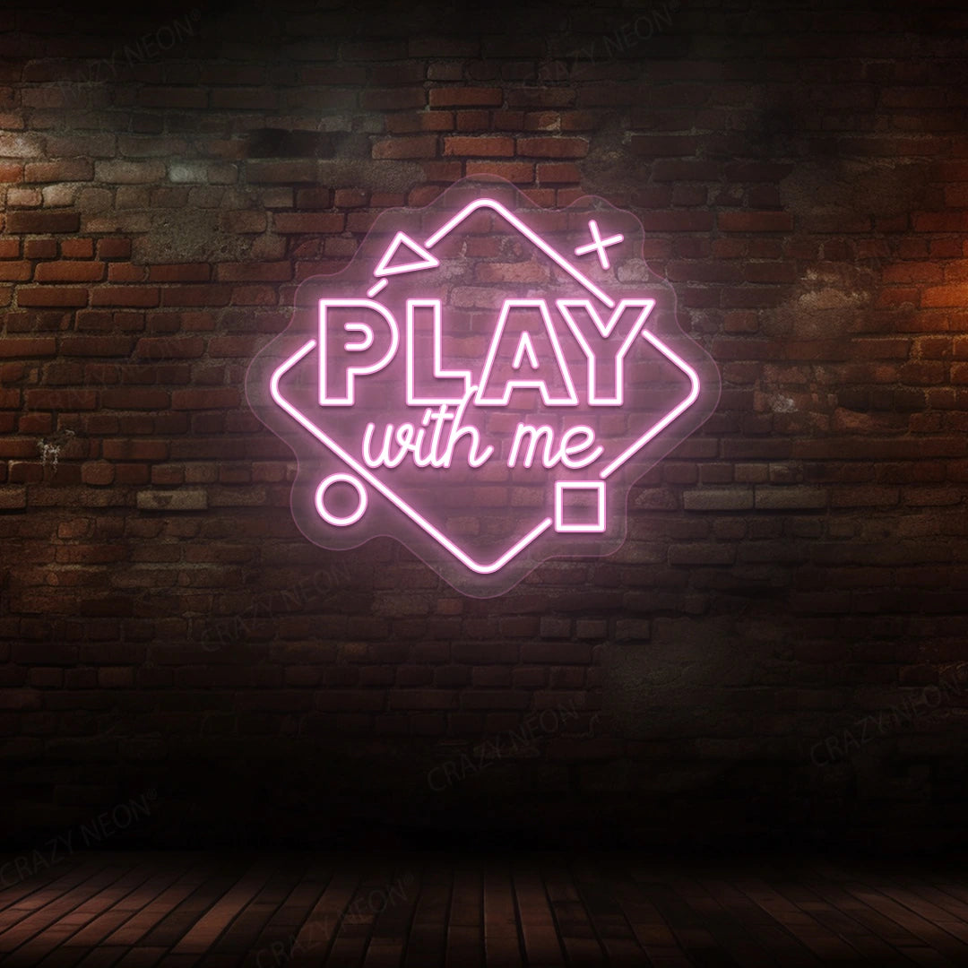 Play With Me Neon Sign