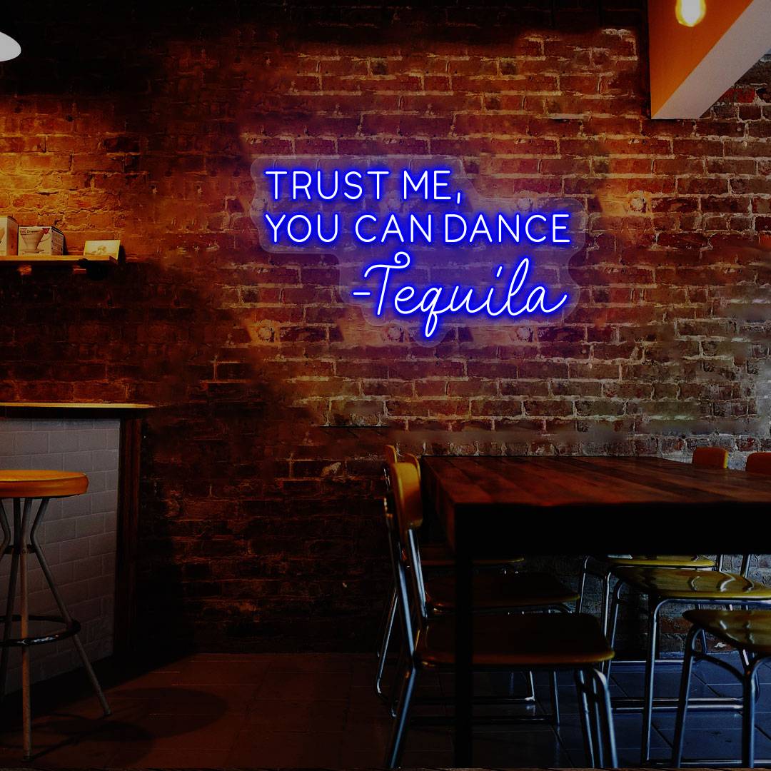 Trust Me You Can Dance Bar Neon Sign