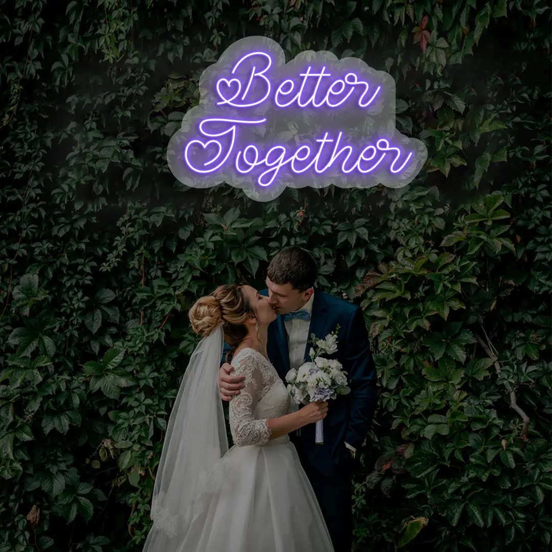 Better Together Neon Sign