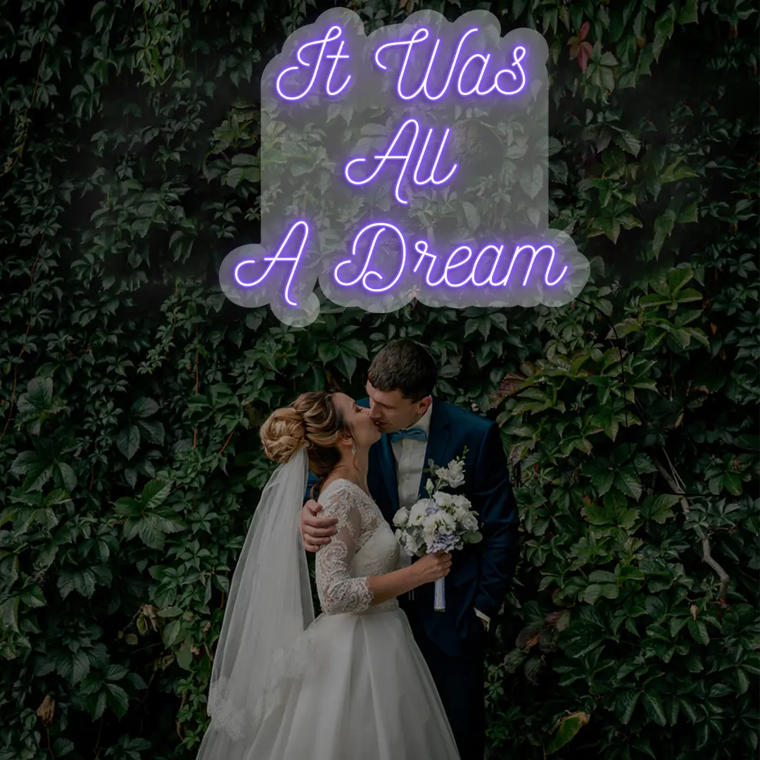It Was All A Dream Neon Light