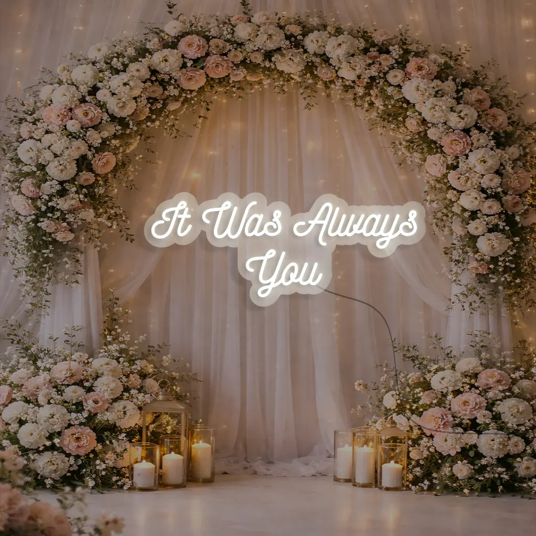 It Was Always You Sign