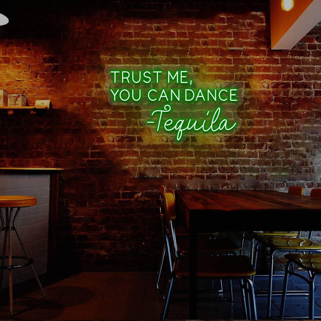 Trust Me You Can Dance Bar Neon Sign