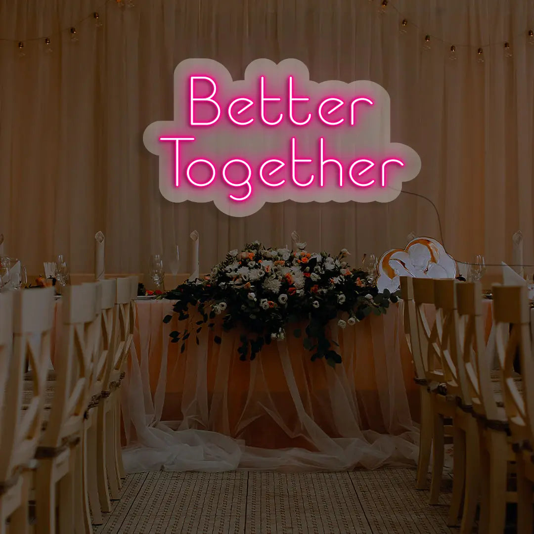 Better Together Neon Sign