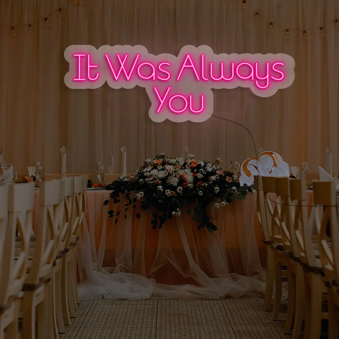 It Was Always You Sign