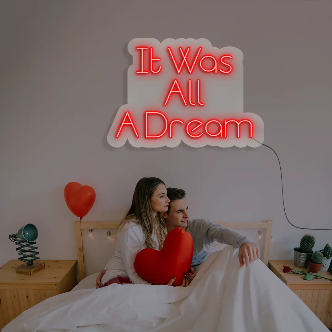 It Was All A Dream Neon Light