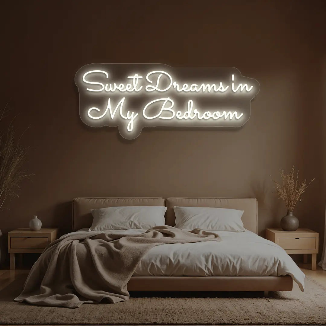 Sweet Dreams In My Bedroom Neon Sign