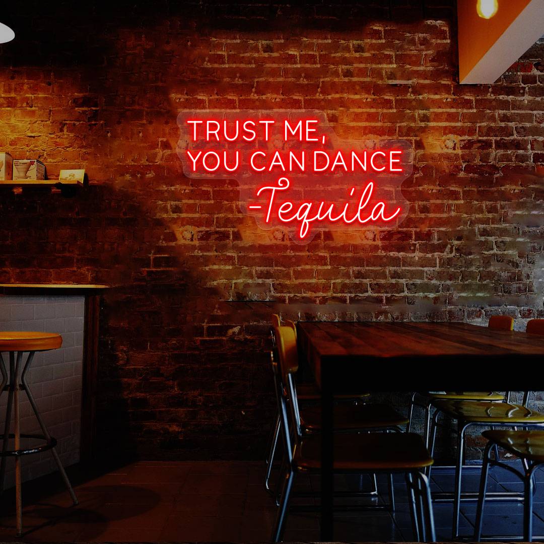 Trust Me You Can Dance Bar Neon Sign