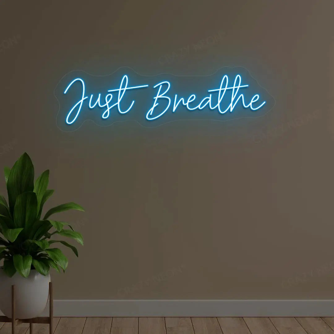 Just Breathe Neon Sign