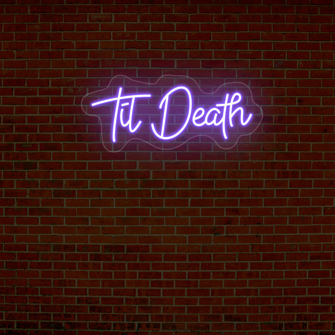 Til Death Quote Neon Sign
