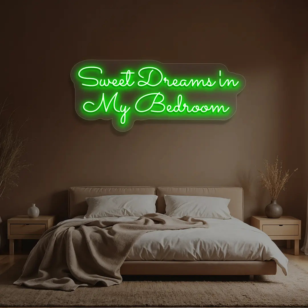 Sweet Dreams In My Bedroom Neon Sign