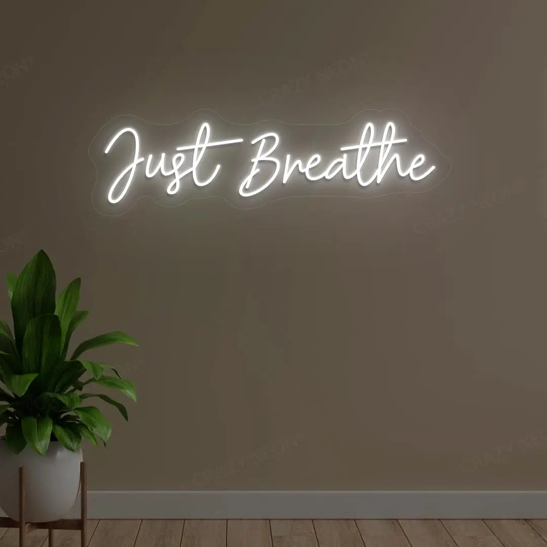 Just Breathe Neon Sign