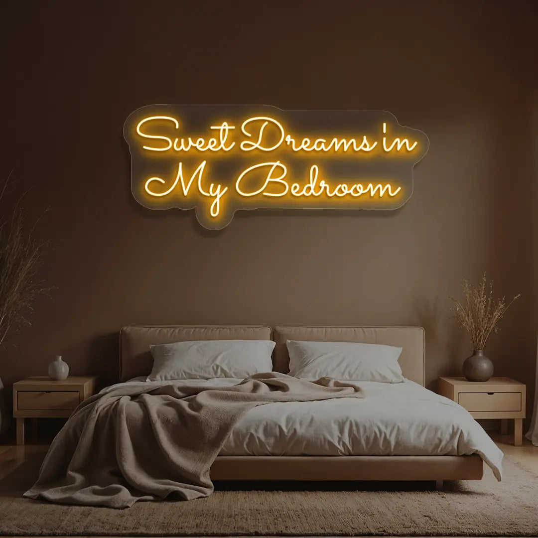 Sweet Dreams In My Bedroom Neon Sign