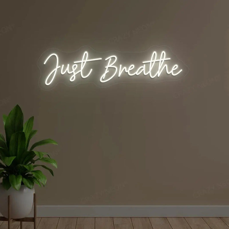 Just Breathe Neon Sign