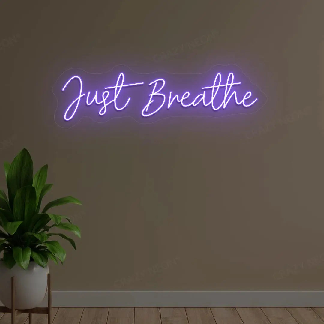 Just Breathe Neon Sign
