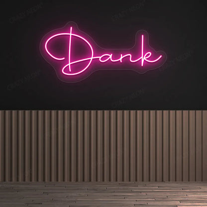 Dank LED Neon SignDank LED Neon Sign