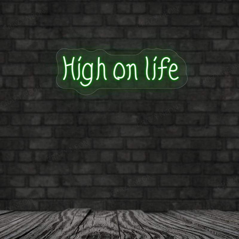 High On Life Neon Sign