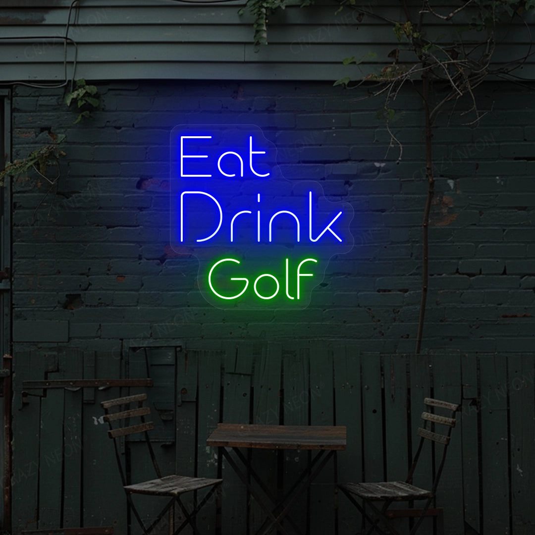 Eat Drink Golf Neon Sign