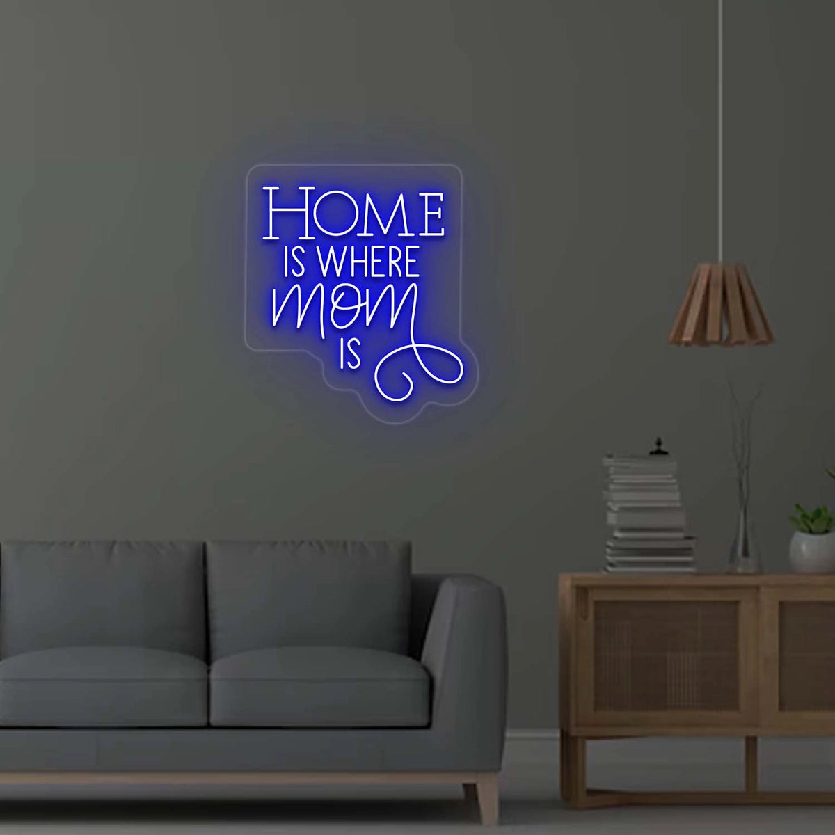 Home is where Mom is Neon Sign
