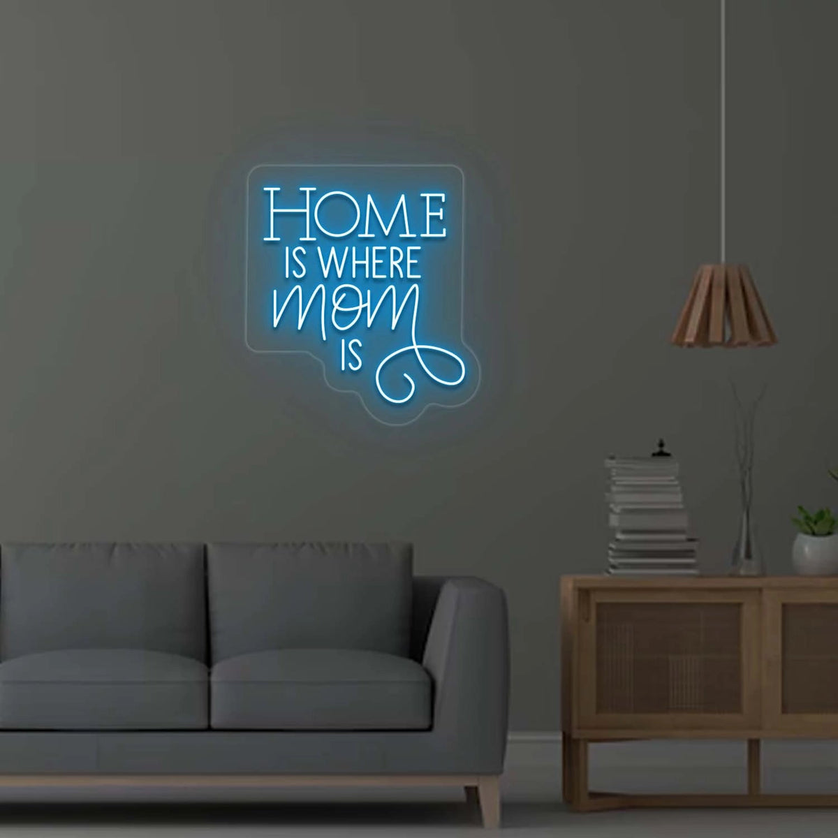 Home is where Mom is Neon Sign