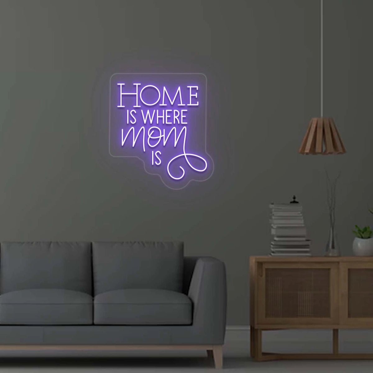 Home is where Mom is Neon Sign
