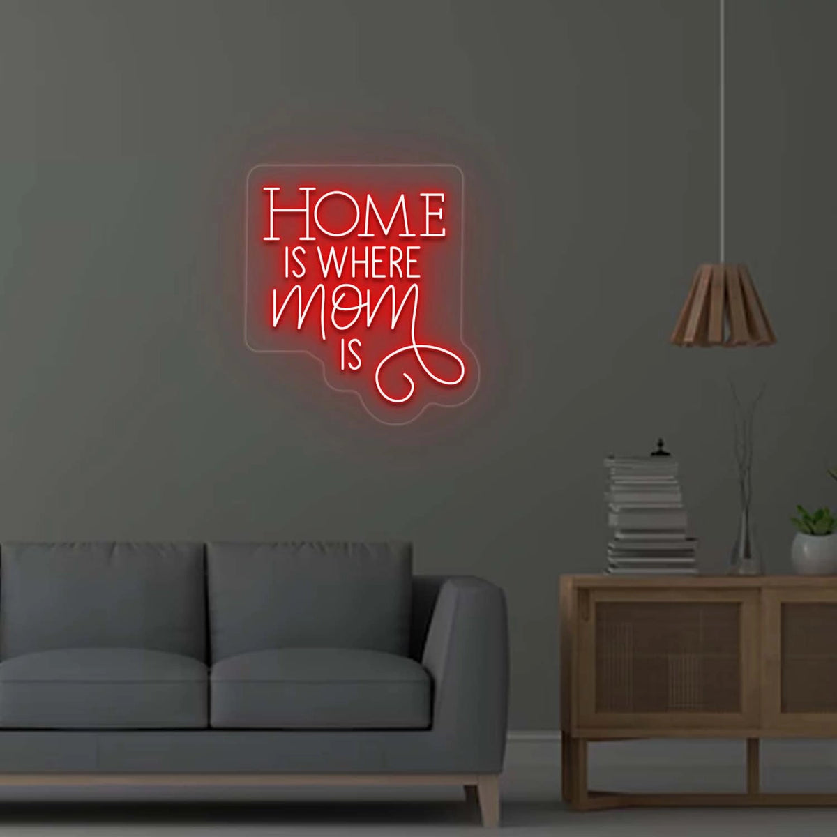 Home is where Mom is Neon Sign