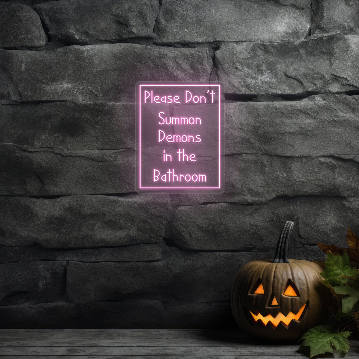 Please Don't Summon Demons In Bathroom Neon Sign