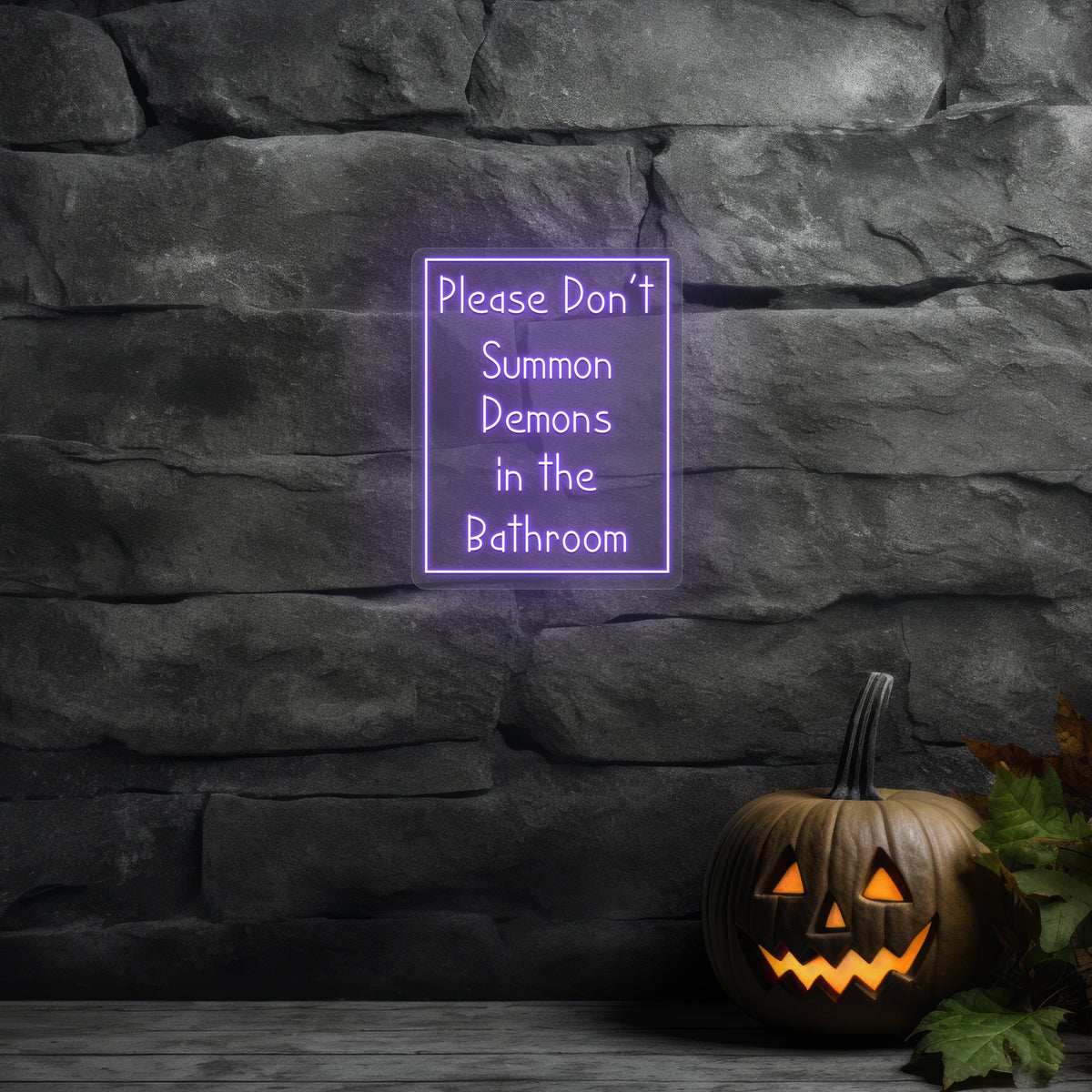 Please Don't Summon Demons In Bathroom Neon Sign