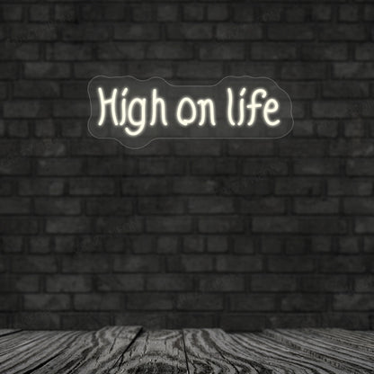 High On Life Neon Sign