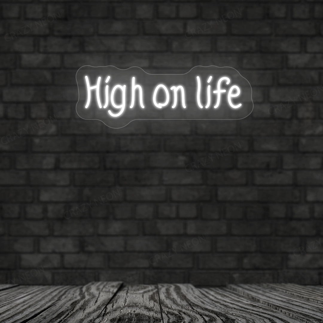 High On Life Neon Sign