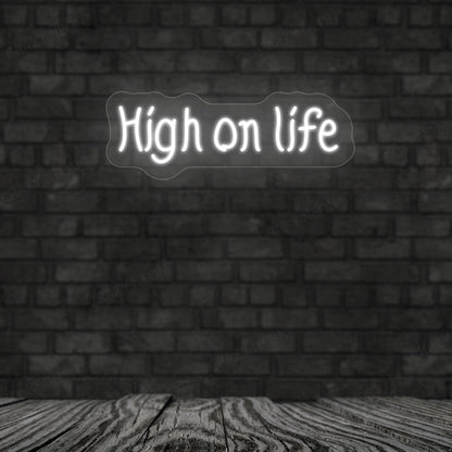 High On Life Neon Sign