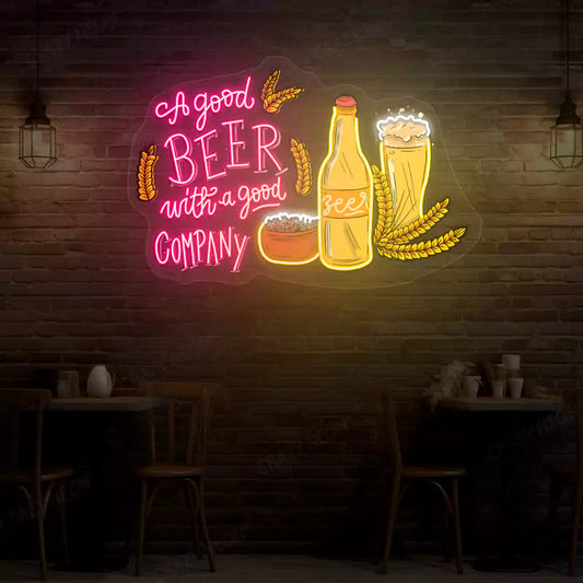 A Good Beer With A Good Company Neon Sign
