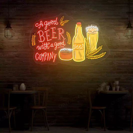 A Good Beer With A Good Company Neon Sign