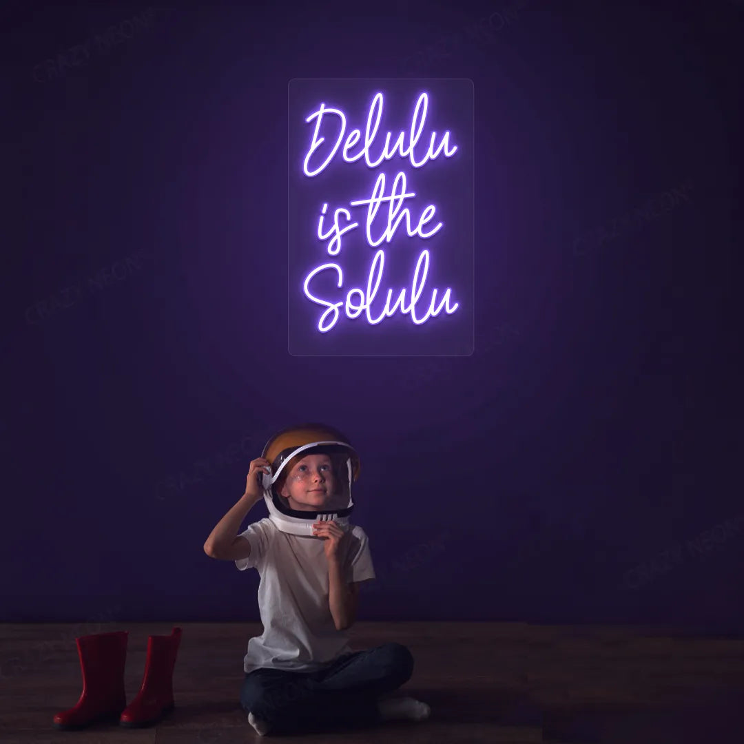 Delulu is the Solulu Neon Sign