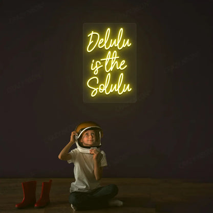 Delulu is the Solulu Neon Sign