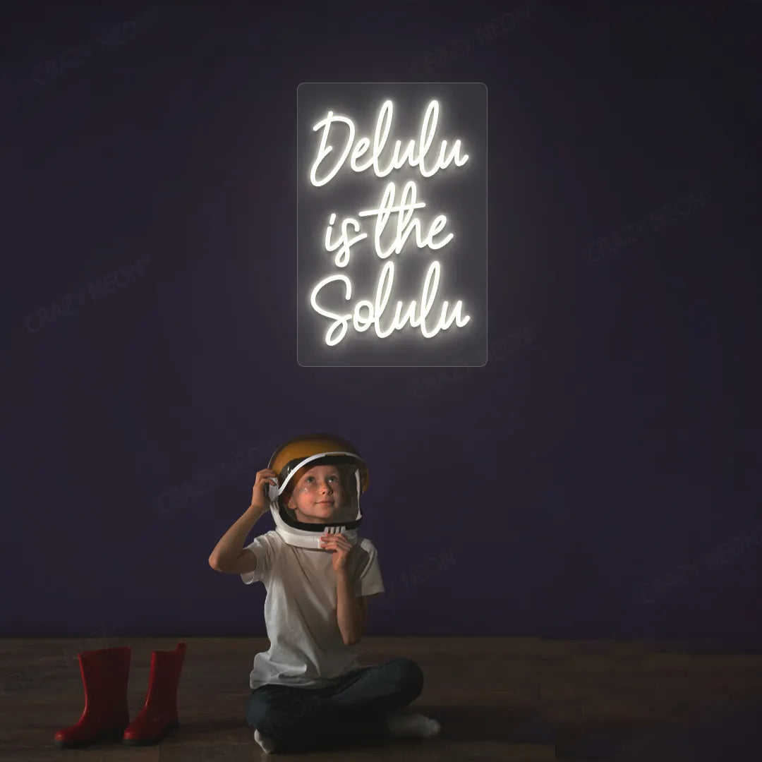 Delulu is the Solulu Neon Sign