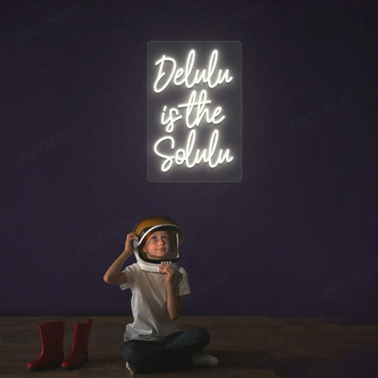 Delulu is the Solulu Neon Sign