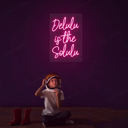 Delulu is the Solulu Neon Sign